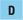 D