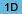 1D