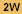 2W